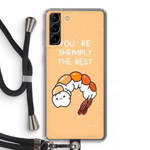 CaseCompany You're Shrimply The Best: Samsung Galaxy S21 Plus Transparant Hoesje met koord