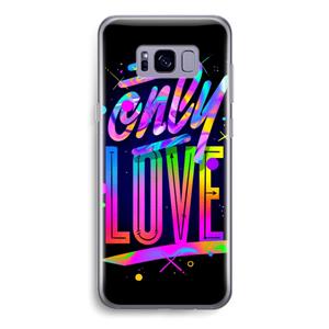 CaseCompany Only Love: Samsung Galaxy S8 Transparant Hoesje