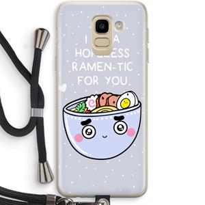 CaseCompany I'm A Hopeless Ramen-Tic For You: Samsung Galaxy J6 (2018) Transparant Hoesje met koord