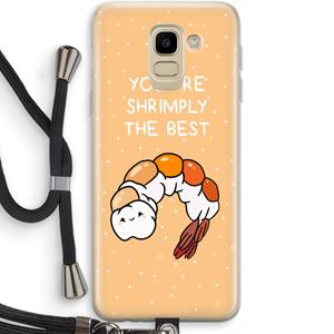 CaseCompany You're Shrimply The Best: Samsung Galaxy J6 (2018) Transparant Hoesje met koord