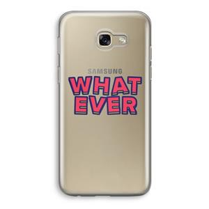 CaseCompany Whatever: Samsung Galaxy A5 (2017) Transparant Hoesje