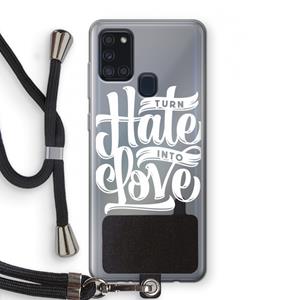 CaseCompany Turn hate into love: Samsung Galaxy A21s Transparant Hoesje met koord