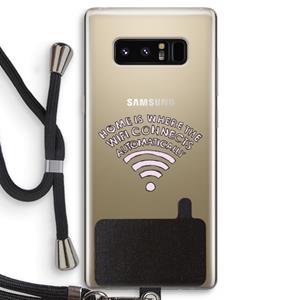 CaseCompany Home Is Where The Wifi Is: Samsung Galaxy Note 8 Transparant Hoesje met koord