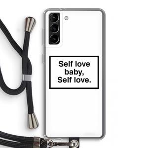 CaseCompany Self love: Samsung Galaxy S21 Plus Transparant Hoesje met koord