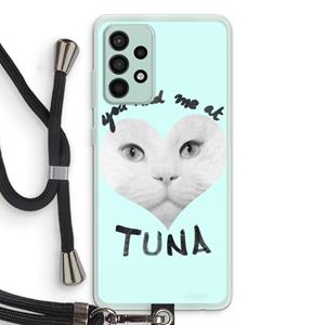 CaseCompany You had me at tuna: Samsung Galaxy A52s 5G Transparant Hoesje met koord