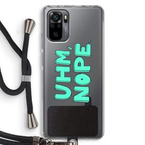 CaseCompany UHM, NOPE.: Xiaomi Redmi Note 10 Pro Transparant Hoesje met koord