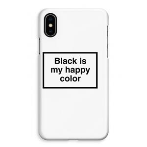 CaseCompany Black is my happy color: iPhone XS Max Volledig Geprint Hoesje