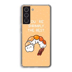 CaseCompany You're Shrimply The Best: Samsung Galaxy S21 FE Transparant Hoesje