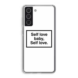 CaseCompany Self love: Samsung Galaxy S21 FE Transparant Hoesje