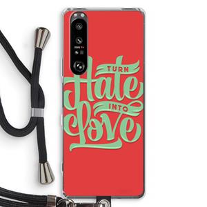 CaseCompany Turn hate into love: Sony Xperia 1 III Transparant Hoesje met koord