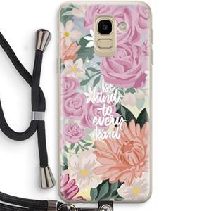 CaseCompany Kindness matters: Samsung Galaxy J6 (2018) Transparant Hoesje met koord