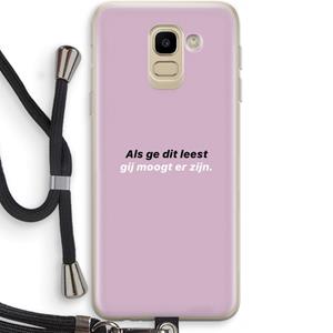 CaseCompany gij moogt er zijn: Samsung Galaxy J6 (2018) Transparant Hoesje met koord