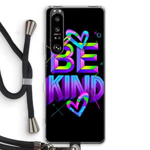 CaseCompany Be Kind: Sony Xperia 1 III Transparant Hoesje met koord