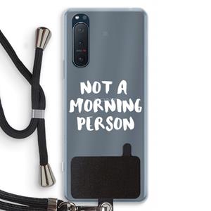 CaseCompany Morning person: Sony Xperia 5 II Transparant Hoesje met koord