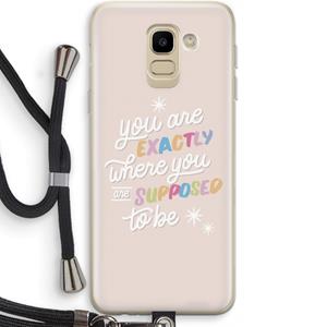CaseCompany Right Place: Samsung Galaxy J6 (2018) Transparant Hoesje met koord