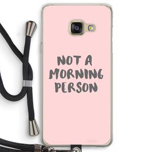 CaseCompany Morning person: Samsung Galaxy A3 (2016) Transparant Hoesje met koord