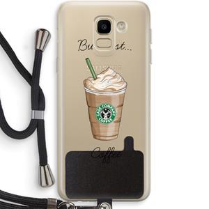 CaseCompany But first coffee: Samsung Galaxy J6 (2018) Transparant Hoesje met koord