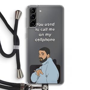 CaseCompany Hotline bling: Samsung Galaxy S21 Plus Transparant Hoesje met koord