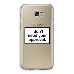 CaseCompany Don't need approval: Samsung Galaxy A5 (2017) Transparant Hoesje