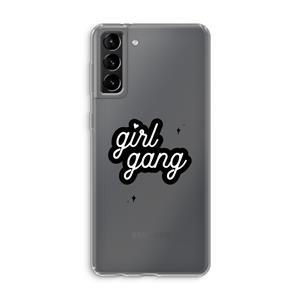 CaseCompany Girl Gang: Samsung Galaxy S21 Plus Transparant Hoesje
