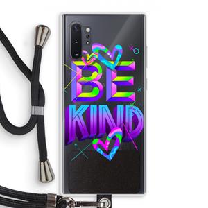 CaseCompany Be Kind: Samsung Galaxy Note 10 Plus Transparant Hoesje met koord
