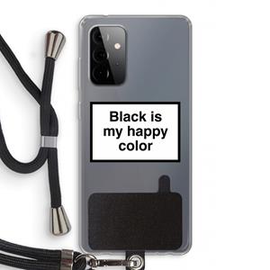 CaseCompany Black is my happy color: Samsung Galaxy A72 5G Transparant Hoesje met koord