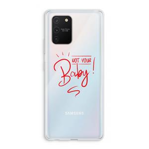 CaseCompany Not Your Baby: Samsung Galaxy S10 Lite Transparant Hoesje