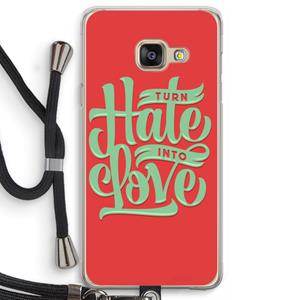 CaseCompany Turn hate into love: Samsung Galaxy A3 (2016) Transparant Hoesje met koord