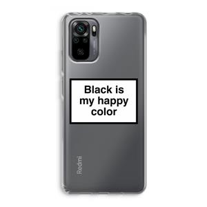 CaseCompany Black is my happy color: Xiaomi Redmi Note 10 Pro Transparant Hoesje