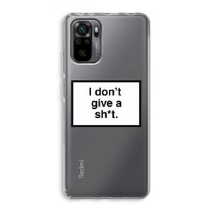 CaseCompany Don't give a shit: Xiaomi Redmi Note 10 Pro Transparant Hoesje
