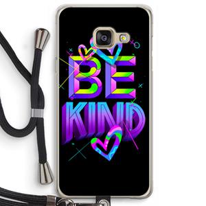 CaseCompany Be Kind: Samsung Galaxy A3 (2016) Transparant Hoesje met koord