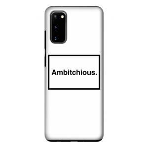 CaseCompany Ambitchious: Samsung Galaxy S20 Tough Case