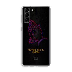 CaseCompany Praying For My Haters: Samsung Galaxy S21 Plus Transparant Hoesje