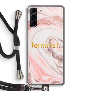 CaseCompany Feminist: Samsung Galaxy S21 Plus Transparant Hoesje met koord