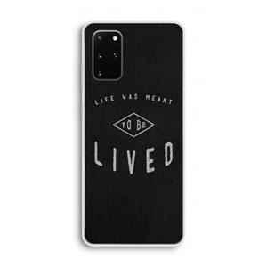 CaseCompany To be lived: Samsung Galaxy S20 Plus Transparant Hoesje