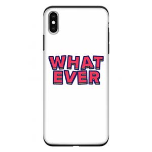 CaseCompany Whatever: iPhone XS Max Tough Case