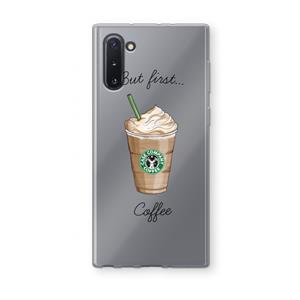 CaseCompany But first coffee: Samsung Galaxy Note 10 Transparant Hoesje
