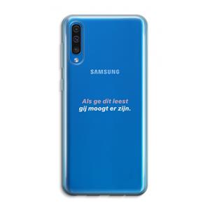 CaseCompany gij moogt er zijn: Samsung Galaxy A50 Transparant Hoesje