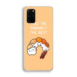 CaseCompany You're Shrimply The Best: Samsung Galaxy S20 Plus Transparant Hoesje