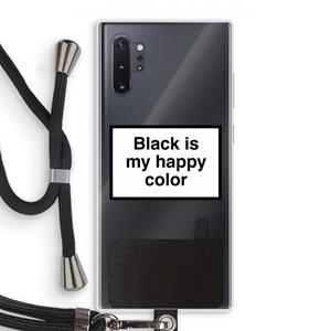CaseCompany Black is my happy color: Samsung Galaxy Note 10 Plus Transparant Hoesje met koord