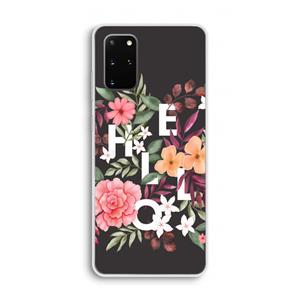 CaseCompany Hello in flowers: Samsung Galaxy S20 Plus Transparant Hoesje