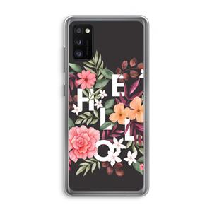 CaseCompany Hello in flowers: Samsung Galaxy A41 Transparant Hoesje