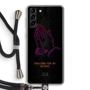 CaseCompany Praying For My Haters: Samsung Galaxy S21 Plus Transparant Hoesje met koord