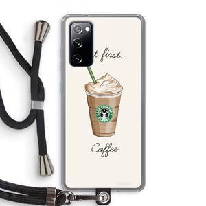 CaseCompany But first coffee: Samsung Galaxy S20 FE / S20 FE 5G Transparant Hoesje met koord