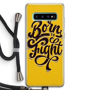 CaseCompany Born to Fight: Samsung Galaxy S10 Plus Transparant Hoesje met koord
