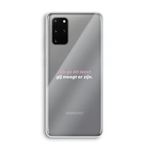 CaseCompany gij moogt er zijn: Samsung Galaxy S20 Plus Transparant Hoesje