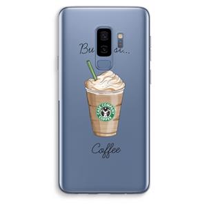 CaseCompany But first coffee: Samsung Galaxy S9 Plus Transparant Hoesje