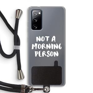 CaseCompany Morning person: Samsung Galaxy S20 FE / S20 FE 5G Transparant Hoesje met koord