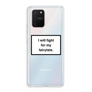 CaseCompany Fight for my fairytale: Samsung Galaxy S10 Lite Transparant Hoesje