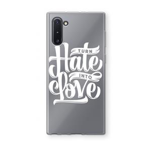 CaseCompany Turn hate into love: Samsung Galaxy Note 10 Transparant Hoesje